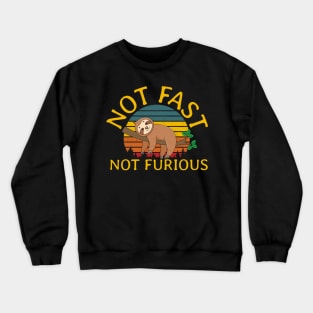 Not-fast-not-furious-sloth Crewneck Sweatshirt